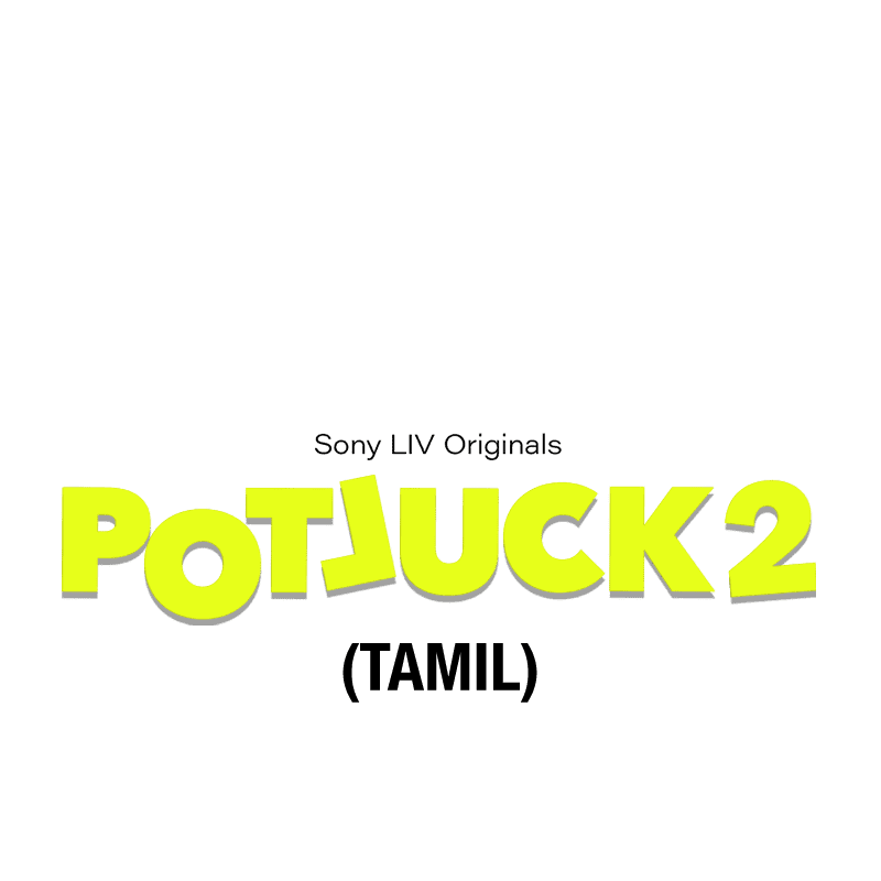 Potluck (Tamil) Series Watch All Episodes Online Sony LIV Originals
