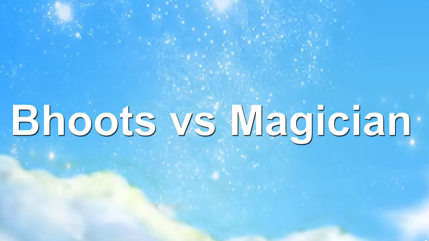 Bhoots Vs Magician