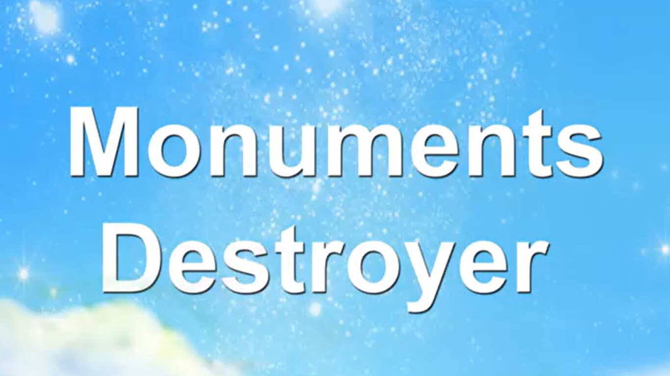 Monuments Destroyer