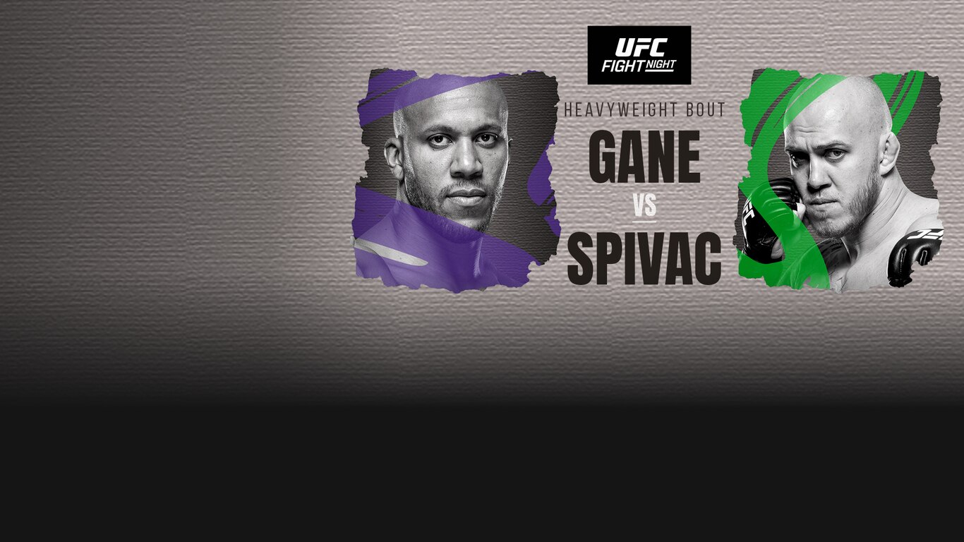 UFC Fight Night - Gane vs Spivac