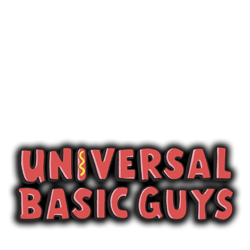 Universal Basic Guys